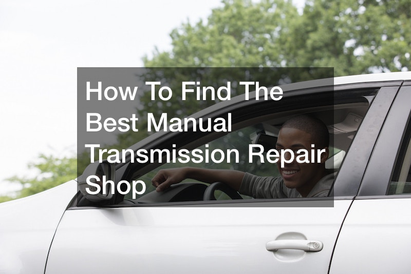 How To Find The Best Manual Transmission Repair Shop