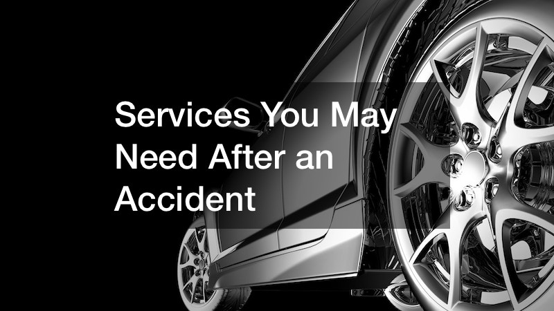 Services You May Need After an Accident