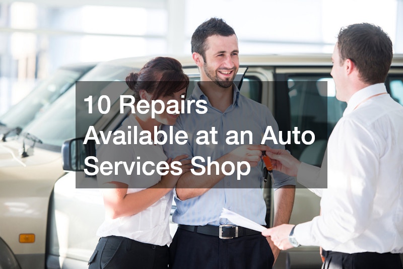 10 Repairs Available at an Auto Services Shop